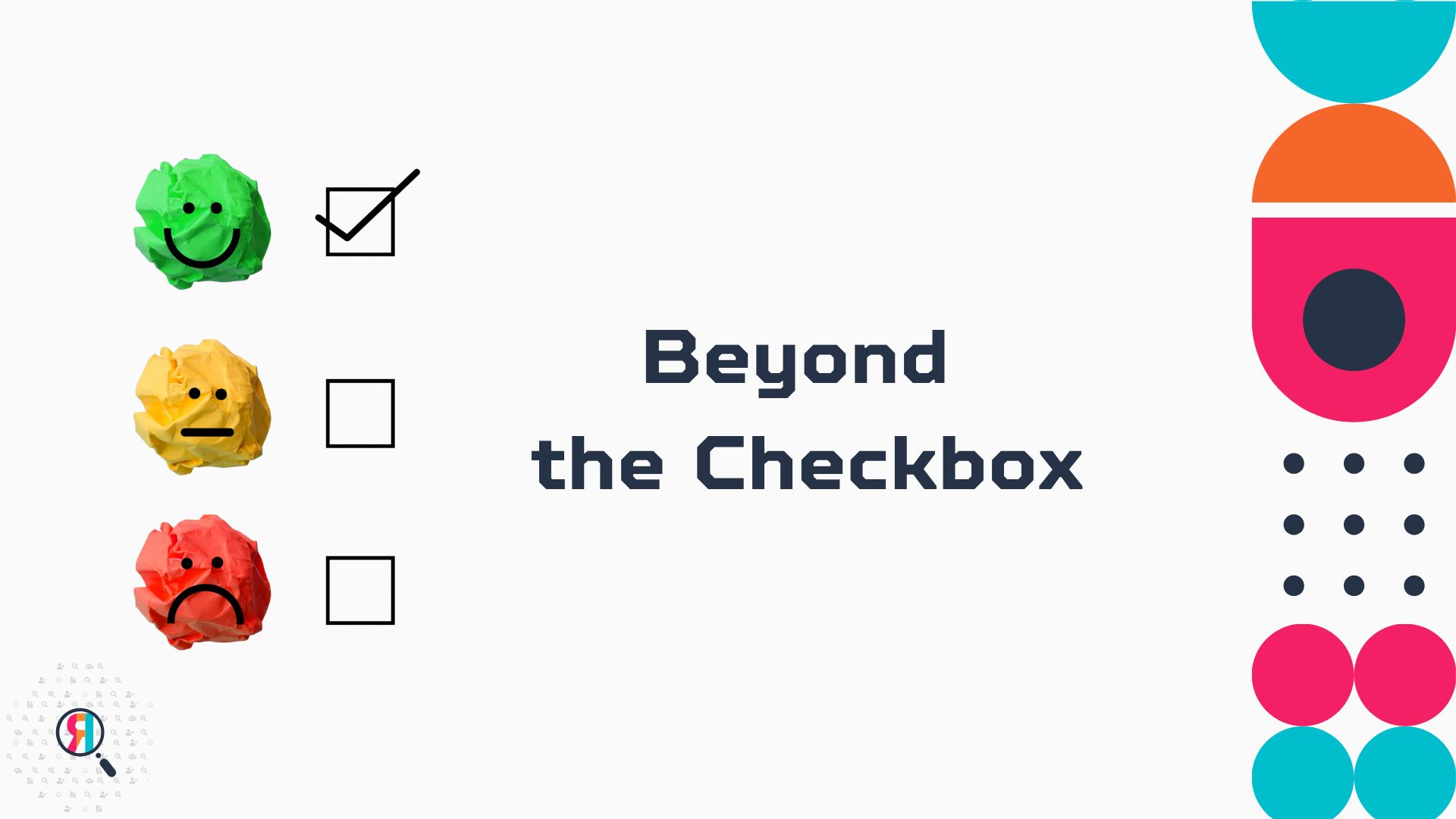 Beyond the Checkbox
