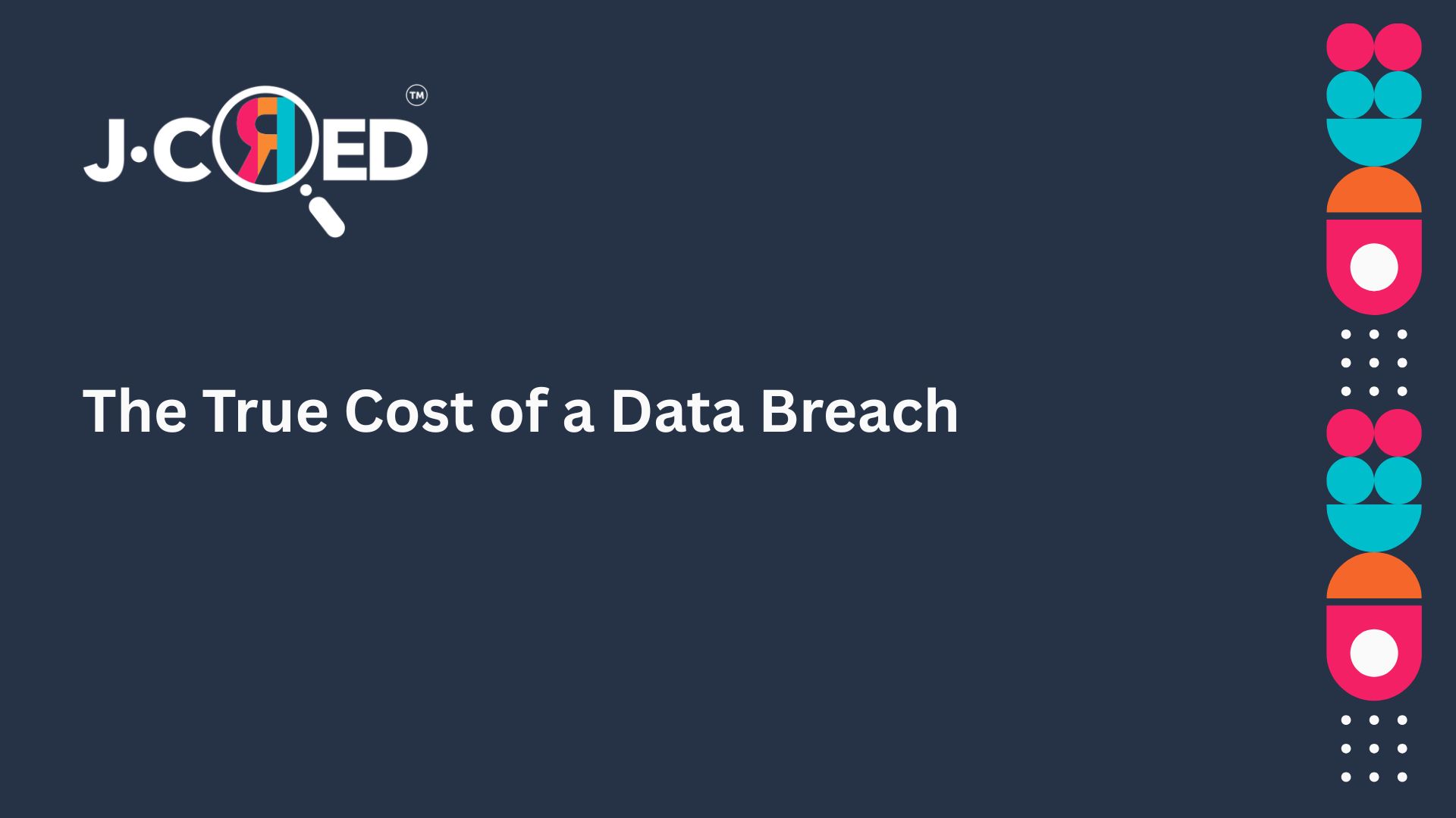 The True Cost of a Data Breach