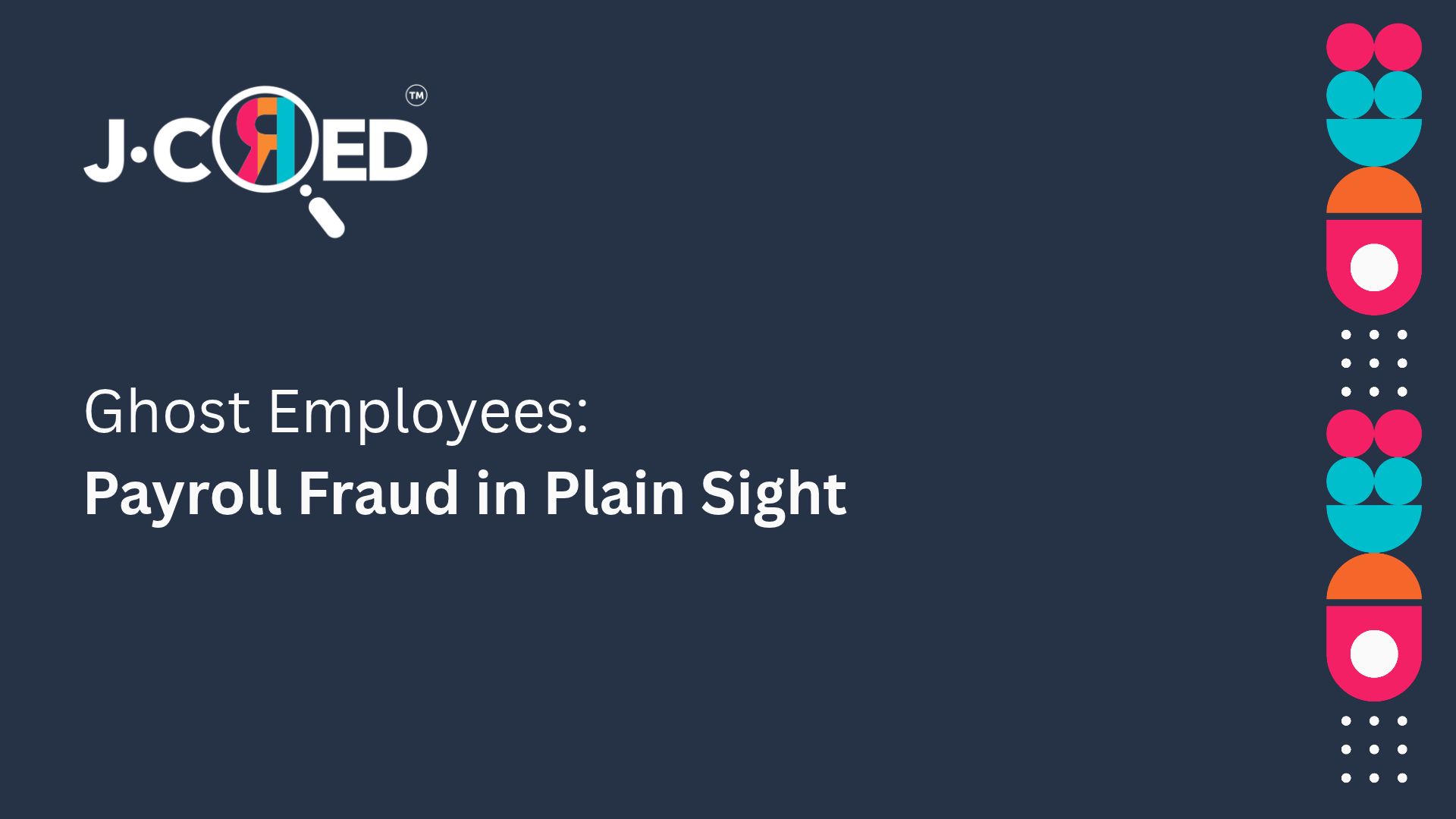 Ghost Employees: Payroll Fraud in Plain Sight
