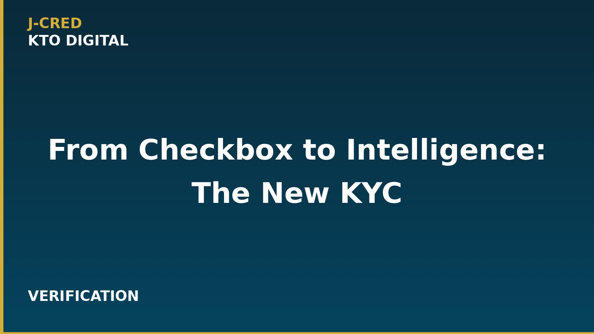 From Checkbox to Intelligence: The New KYC